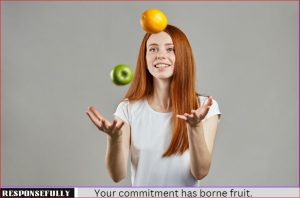 Your commitment has borne fruit.